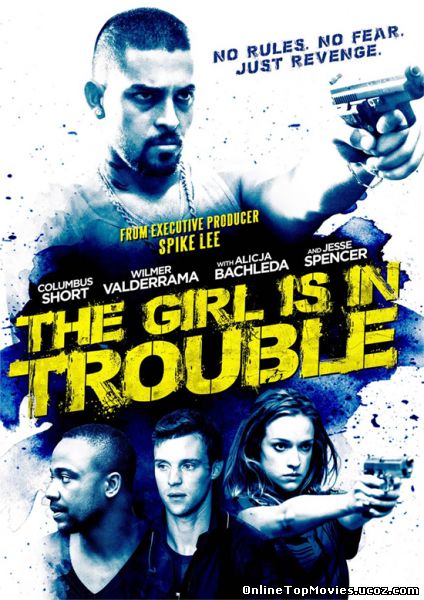 THE GIRL IS IN TROUBLE (2015)