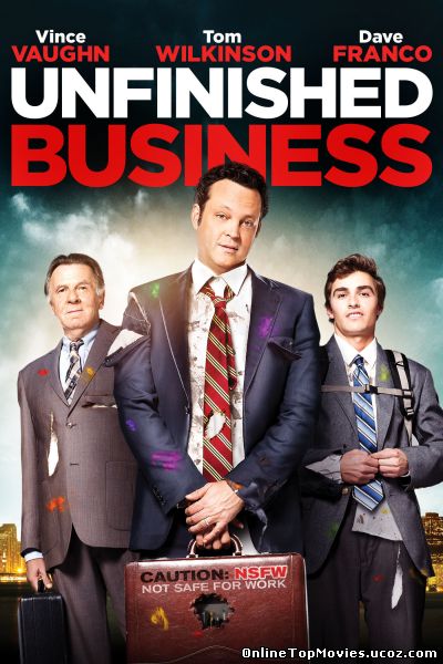 Unfinished Business - Afacere Neprevazuta (2015)